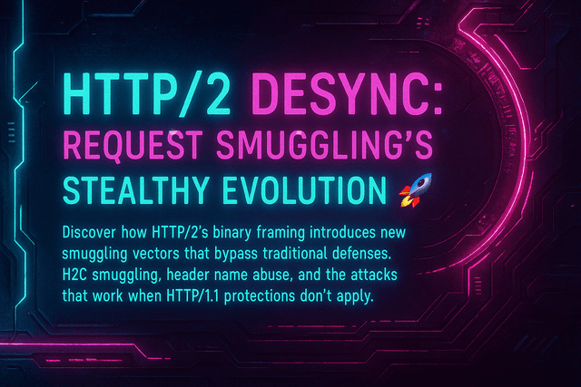 HTTP/2 Desync: Request Smuggling's Stealthy Evolution